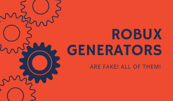 Main idea of this photo is how do you earn robux if all the generators are fake. The answer is simple, read this whole article and you will find out!
