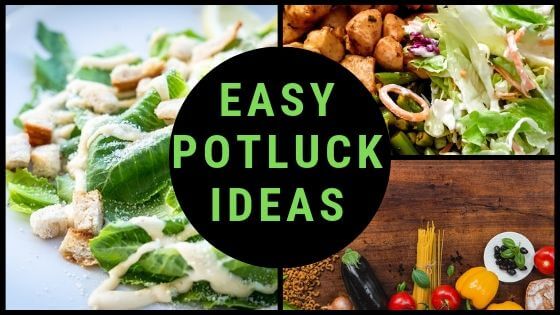 This image is consisting of three different dishes and in the middle is a big black circle, in which is text "easy potluck ideas" which is 560 x 315 featured imaged for this article about best tips for dinner parties