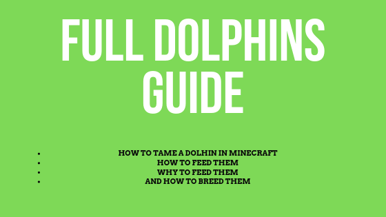Full dolphins guide, if you want to know How to Tame a Dolhin in Minecraft you need to read carefully this whole guide, you will also learn how to feed them, how to breed them and why you should actually feed them