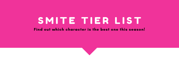Updated smite tier list for tha latest season of this awesome game. Find out which character is the best one this season.