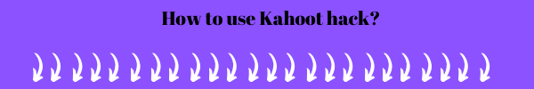 If you want to learn how to use kahoot hack. Please follow the six step tutorial below this image.